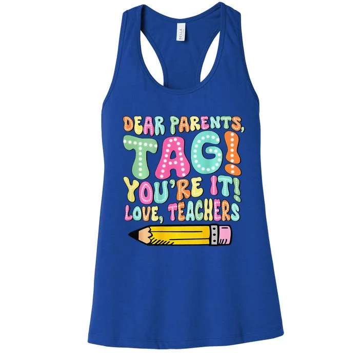 Dear Parents Tag YouRe It Love Teachers 2 Sided Women's Racerback Tank