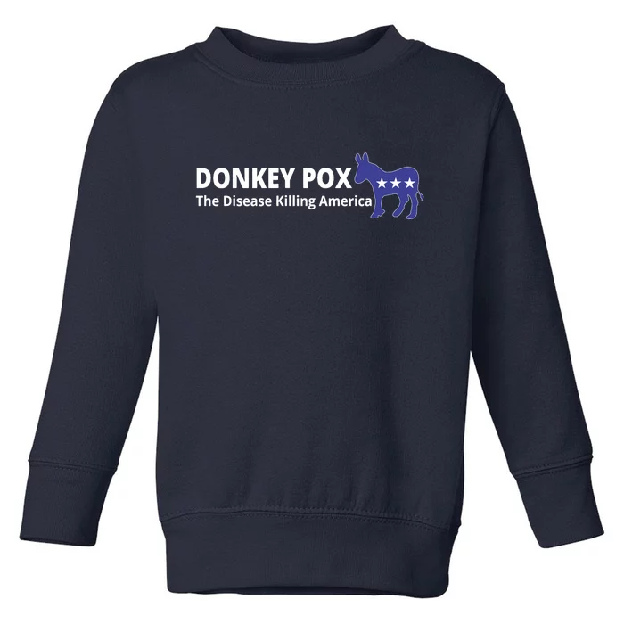 Donkey Pox The Disease Killing America Funny Toddler Sweatshirt