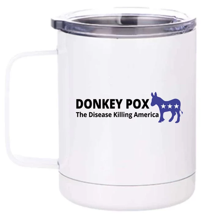 Donkey Pox The Disease Killing America Funny Front & Back 12oz Stainless Steel Tumbler Cup