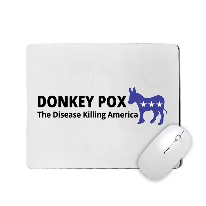 Donkey Pox The Disease Killing America Funny Mousepad