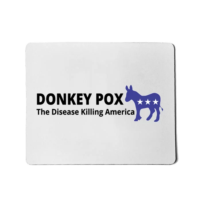 Donkey Pox The Disease Killing America Funny Mousepad