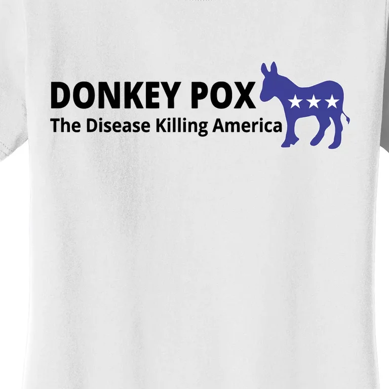 Donkey Pox The Disease Killing America Funny Women's T-Shirt