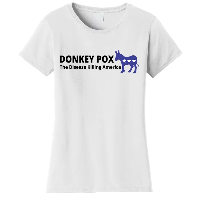 Donkey Pox The Disease Killing America Funny Women's T-Shirt