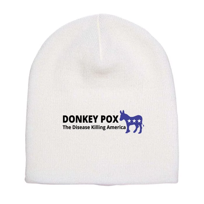 Donkey Pox The Disease Killing America Funny Short Acrylic Beanie