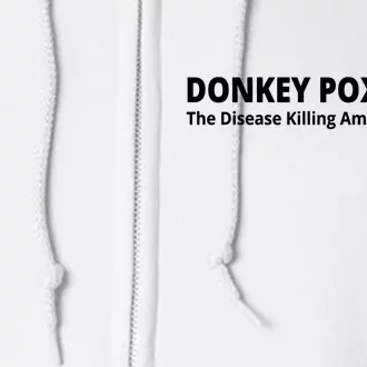 Donkey Pox The Disease Killing America Funny Full Zip Hoodie