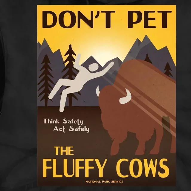 Dont Pet The Fluffy Cows Tie Dye Hoodie