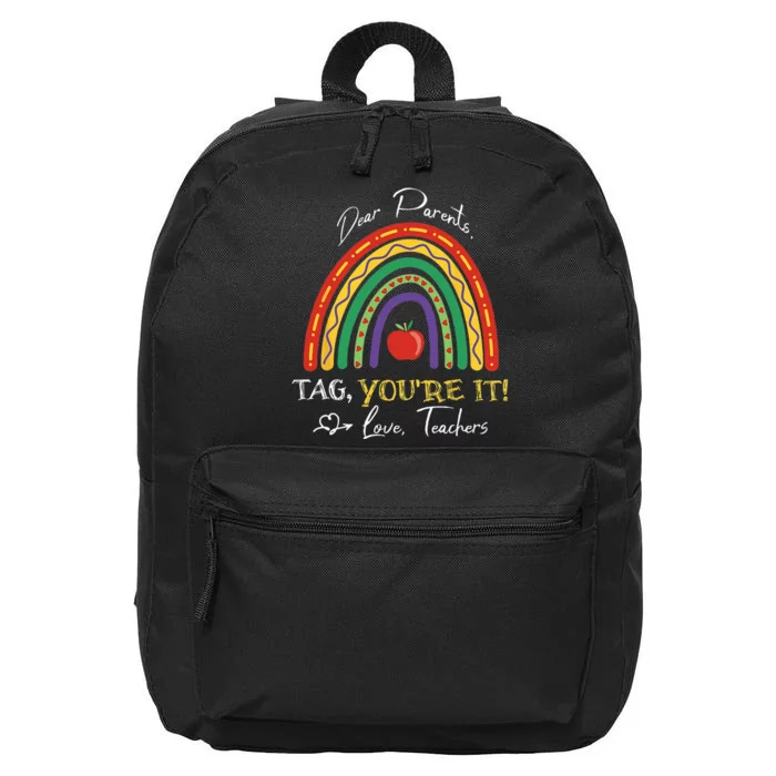 Dear Parents Tag You're It Love Teacher Rainbow 16 in Basic Backpack