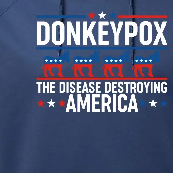 Donkey Pox The Disease Destroying America Performance Fleece Hoodie