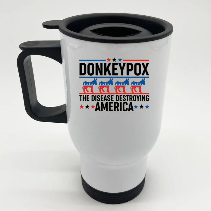 Donkey Pox The Disease Destroying America Front & Back Stainless Steel Travel Mug