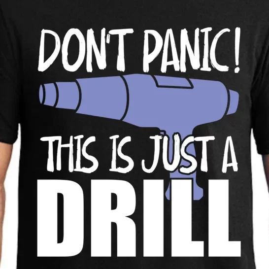 Don't Panic This Is Just A Drill Construction Plumber Tool Funny Gift Pajama Set