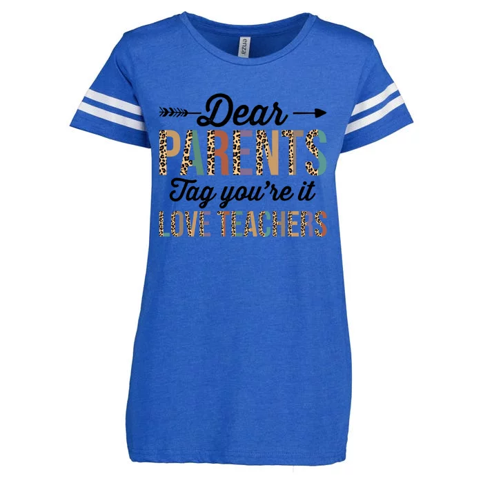 Dear Parents Tag You're It Love Teacher Leopard Teachers Gift Enza Ladies Jersey Football T-Shirt