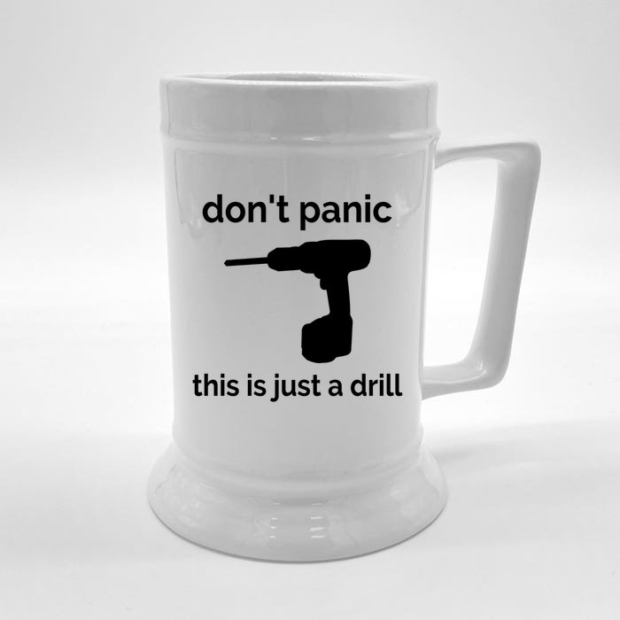 Don't Panic This Is Just A Drill Funny Quote Cute Gift Front & Back Beer Stein