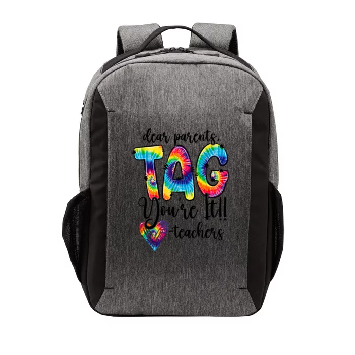 Dear Parents Tag Youre It Last Day Of School Funny Vector Backpack