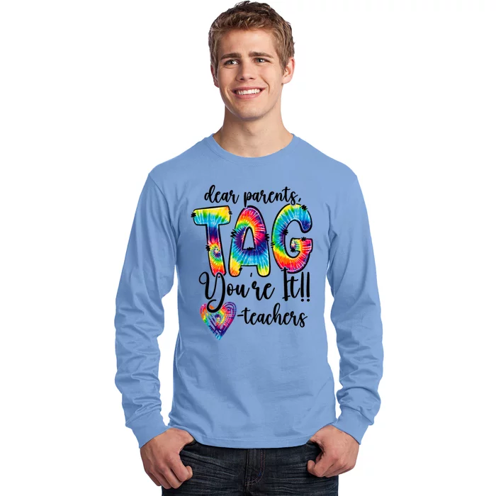 Dear Parents Tag Youre It Last Day Of School Funny Long Sleeve Shirt