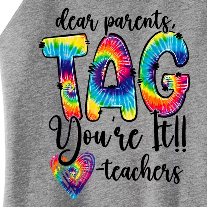 Dear Parents Tag Youre It Last Day Of School Funny Women’s Perfect Tri Rocker Tank