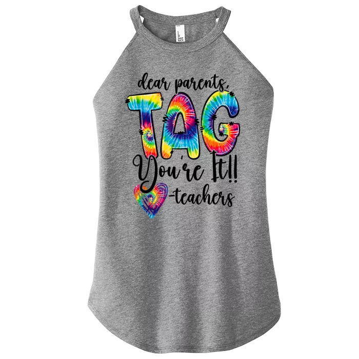 Dear Parents Tag Youre It Last Day Of School Funny Women’s Perfect Tri Rocker Tank