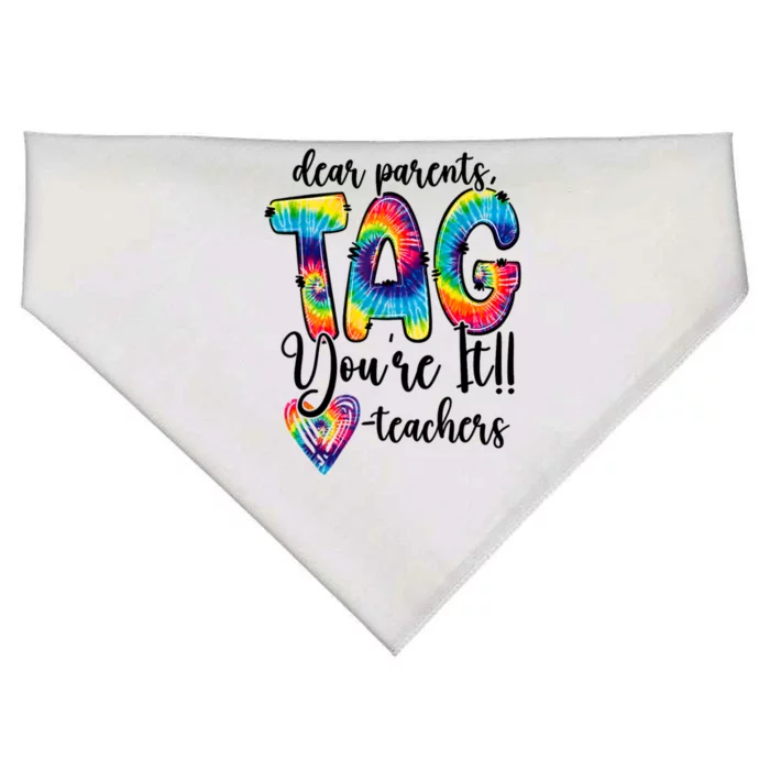 Dear Parents Tag Youre It Last Day Of School Funny USA-Made Doggie Bandana