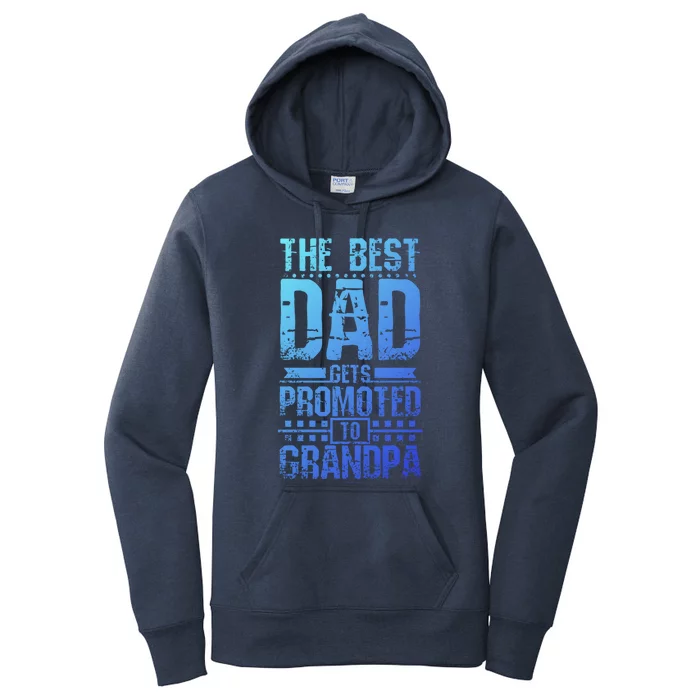 Dad Promoted To Grandpa With Dad Grandpa Funny Gift Women's Pullover Hoodie