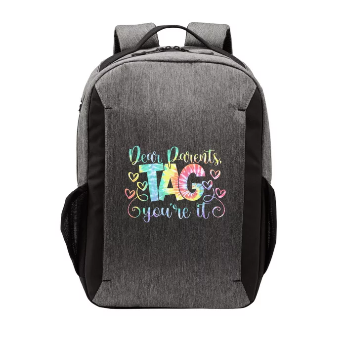 Dear Parents Tag You're It Love Teachers Last Day Of School Vector Backpack