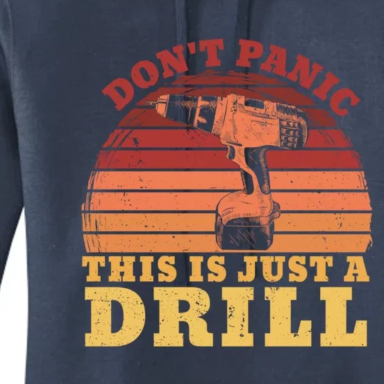 Don't Panic This Is Just A Drill Funny Tool Diy Gift Women's Pullover Hoodie