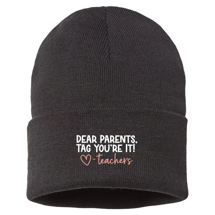 Dear Parents Tag Youre It Last Day Of School Funny Sustainable Knit Beanie