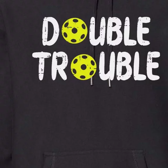 Double Pickleball Trouble Pickle Ball Matching Premium Hoodie