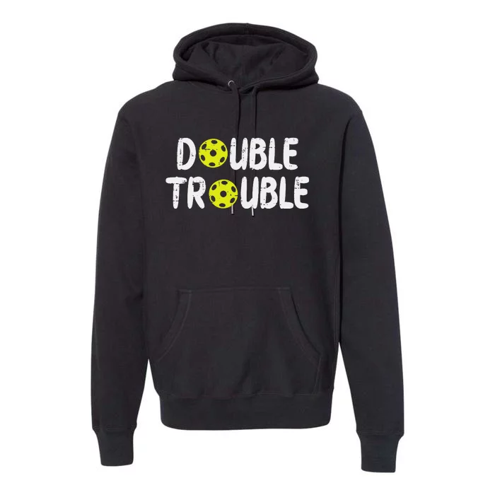 Double Pickleball Trouble Pickle Ball Matching Premium Hoodie