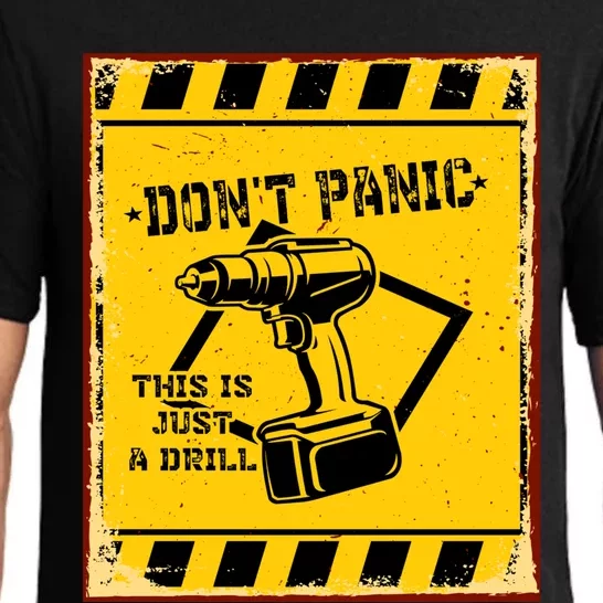 Don't Panic This Is Just A Drill Funny Tool Diy Gift Pajama Set