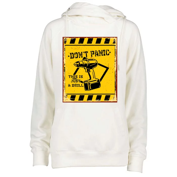 Don't Panic This Is Just A Drill Funny Tool Diy Gift Womens Funnel Neck Pullover Hood