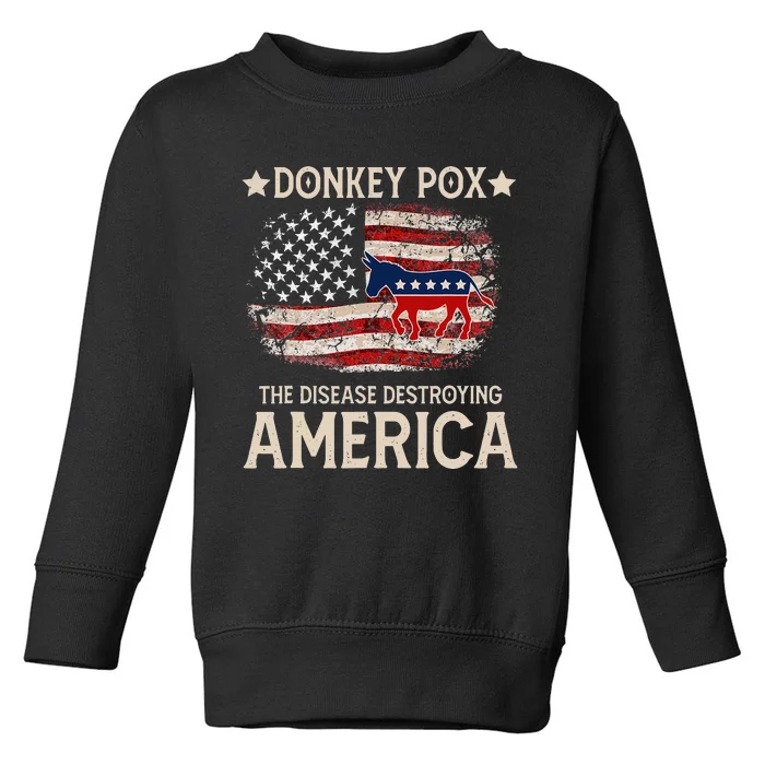 Donkey Pox The Disease Destroying America Funny Donkeypox Toddler Sweatshirt