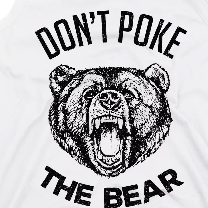 DonT Poke The Bear Funny Bear Spirit Animal Lover Gift Tank Top