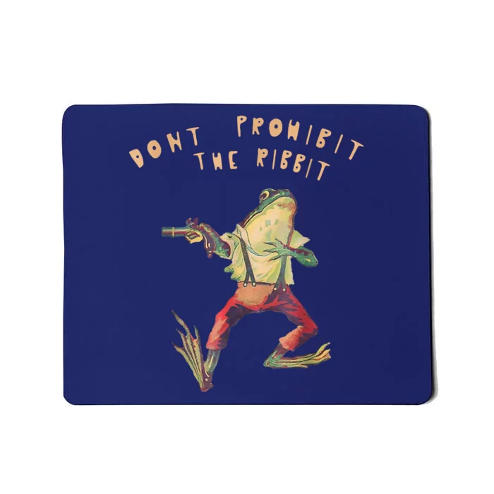 Don't Prohibit The Ribbit Frog Groovy Mousepad