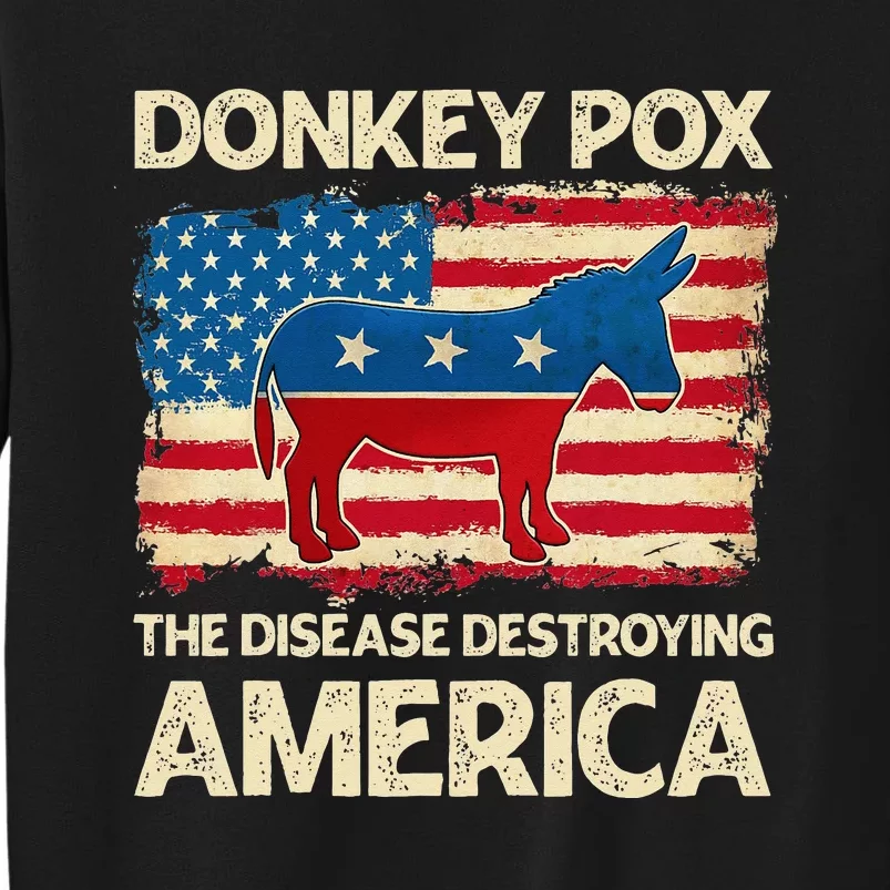 Donkey Pox The Disease Destroying America Funny Donkeypox Sweatshirt