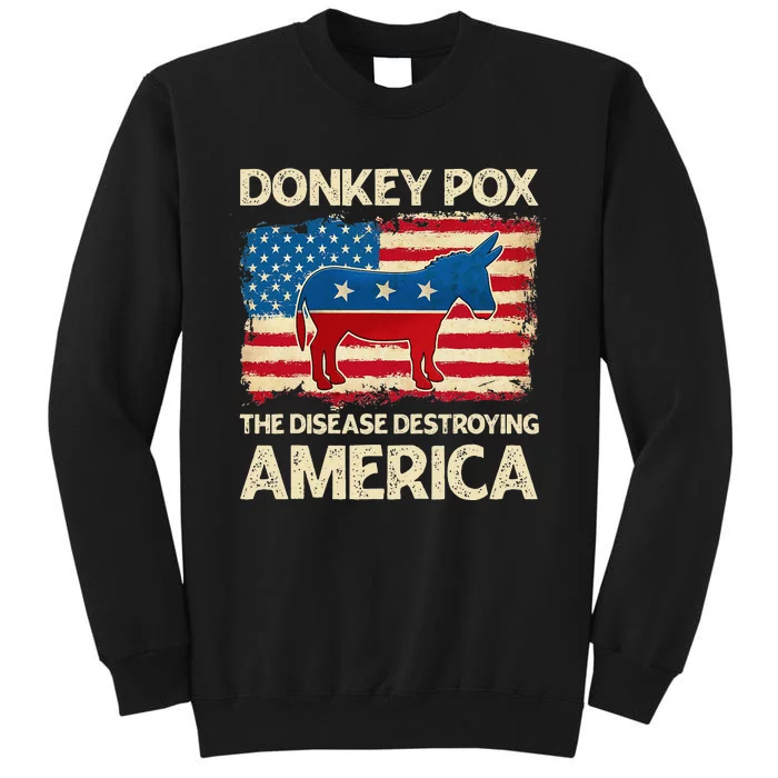 Donkey Pox The Disease Destroying America Funny Donkeypox Sweatshirt