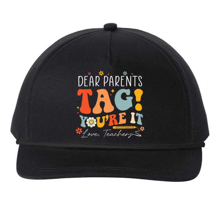 Dear Parents Tag You're It Love Teachers Last Day Of School Snapback Five-Panel Rope Hat