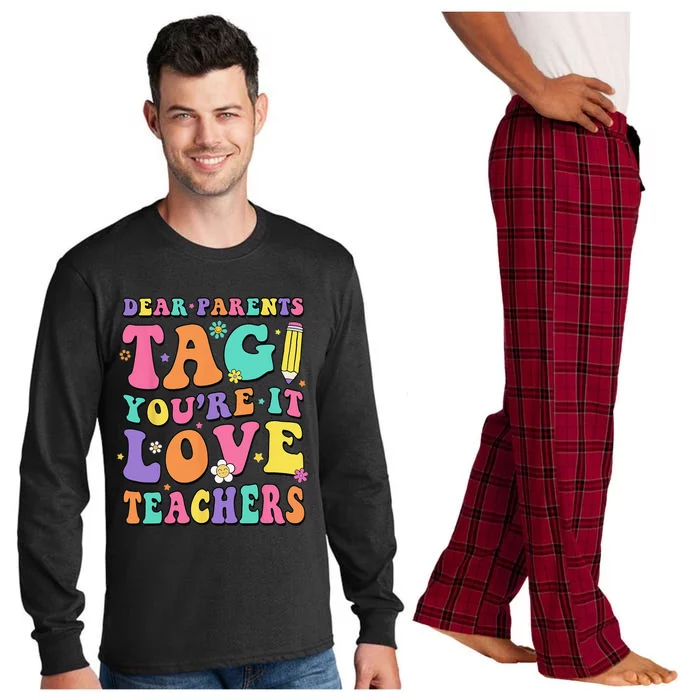 Dear Parents Tag You're It Love Teachers End Of Year School Long Sleeve Pajama Set