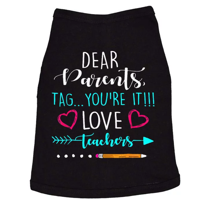 Dear Parents Tag Youre It Love Teacher Funny Doggie Tank