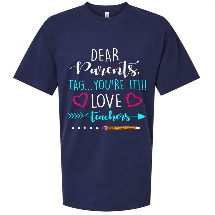 Dear Parents Tag Youre It Love Teacher Funny Sueded Cloud Jersey T-Shirt