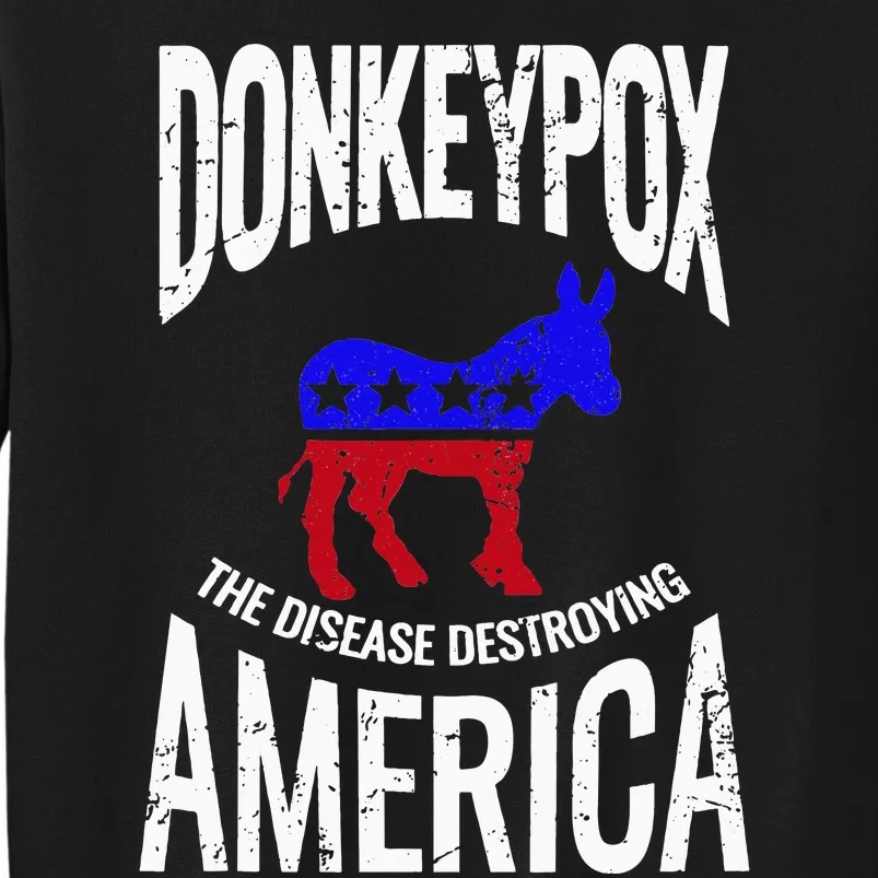 Donkey Pox The Disease Destroying America Funny Donkeypox Sweatshirt