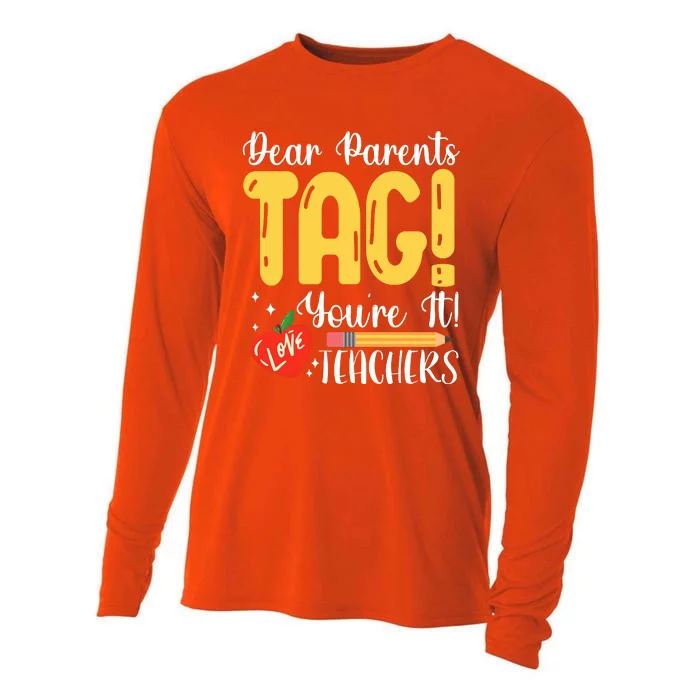 Dear Parents Tag Youre It Love Teachers Summer Funny Cooling Performance Long Sleeve Crew