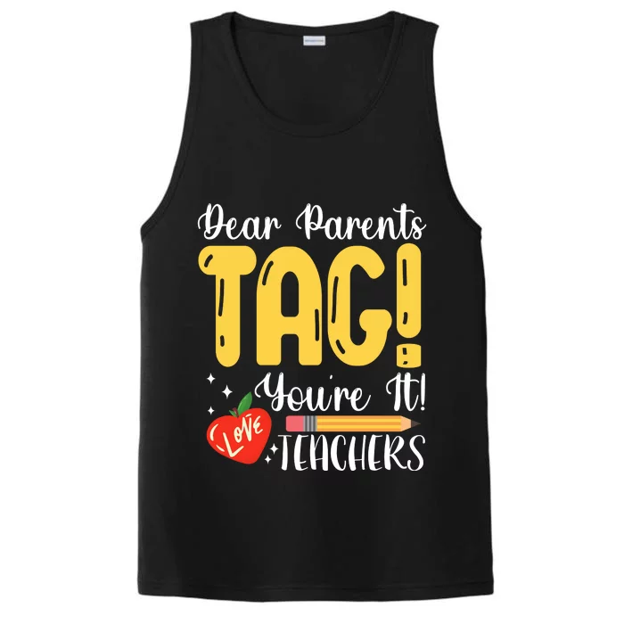 Dear Parents Tag Youre It Love Teachers Summer Funny Performance Tank