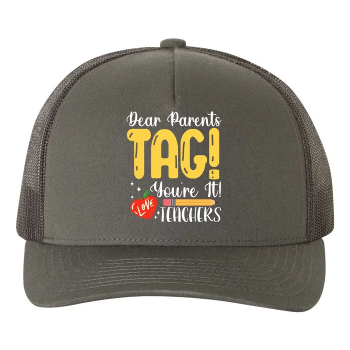 Dear Parents Tag Youre It Love Teachers Summer Funny Yupoong Adult 5-Panel Trucker Hat