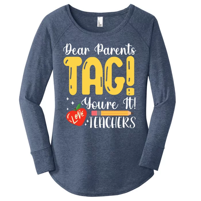 Dear Parents Tag Youre It Love Teachers Summer Funny Women's Perfect Tri Tunic Long Sleeve Shirt