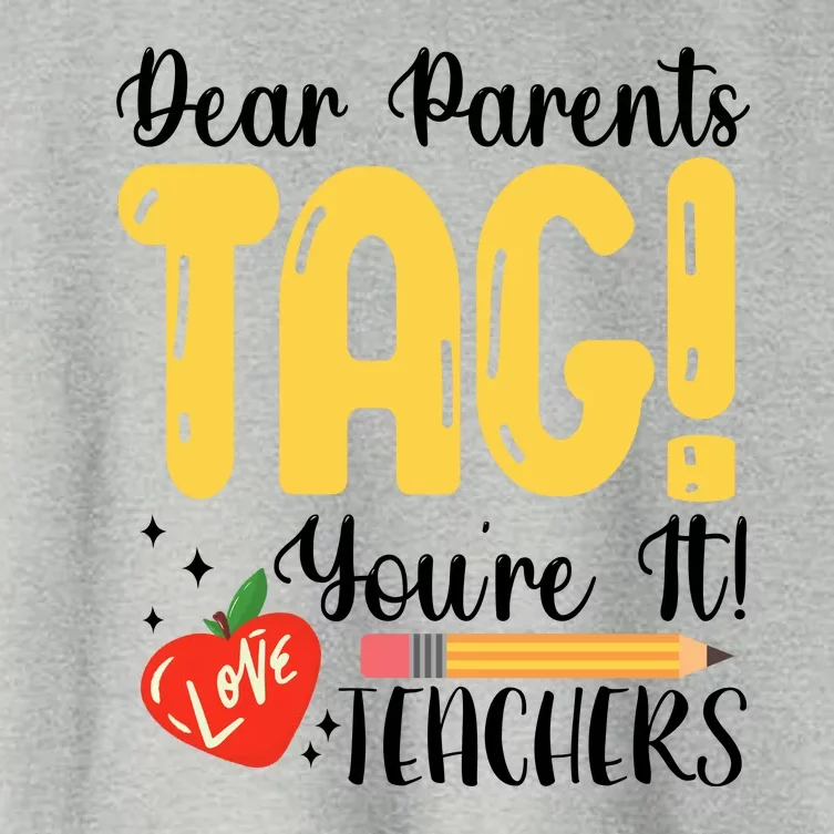 Dear Parents Tag Youre It Love Teachers Summer Funny Women's Crop Top Tee