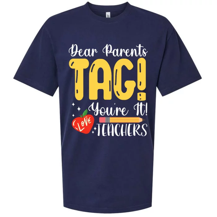 Dear Parents Tag Youre It Love Teachers Summer Funny Sueded Cloud Jersey T-Shirt