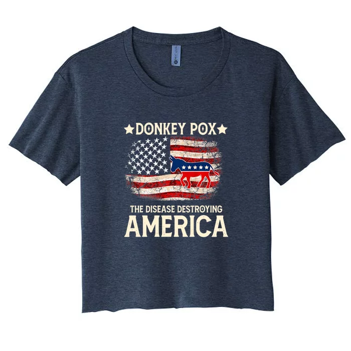 Donkey Pox The Disease Destroying America Funny Women's Crop Top Tee