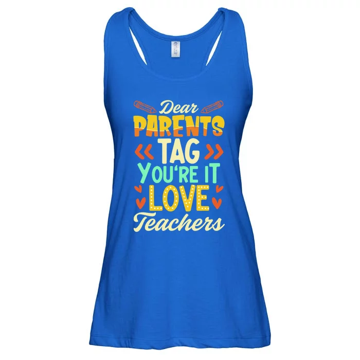 Dear Parents Tag Youre It Love Teacher Funny Graduation Gift Ladies Essential Flowy Tank