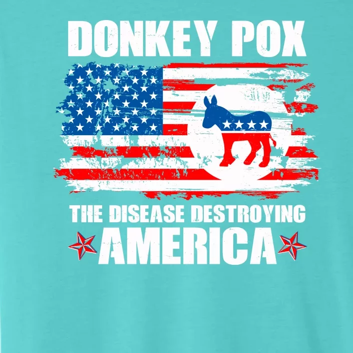 Donkey Pox The Disease Destroying America ChromaSoft Performance T-Shirt