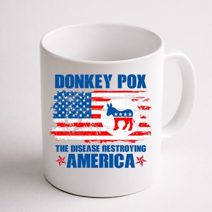 Donkey Pox The Disease Destroying America Front & Back Coffee Mug