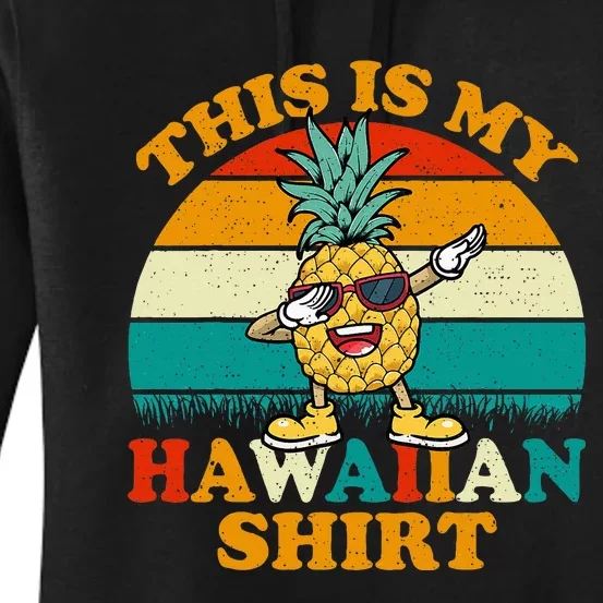 Dabbing Pineapple This Is My Hawaiian For Women Women's Pullover Hoodie